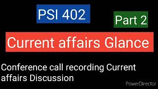 PSI402 Part 2 Current affairs call recording Discussion  Veeresh Hiremath [upl. by Petulah]