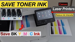 How To Save Toner Ink In Canon Laser Printer  Reduce Ink intensity To Save BK Y M C Ink Toners [upl. by Faletti]