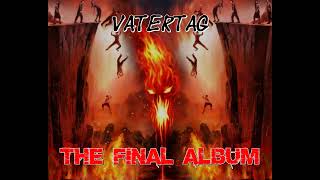 VatertagThe Final Album [upl. by Ohcamac9]