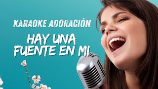 KARAOKE  HAY UNA FUENTE EN MI 🎶 [upl. by Stutman]