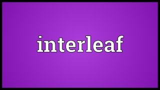 Interleaf Meaning [upl. by Leimad]