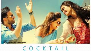 Cocktail Album  Full Songs  Saif Ali Khan Deepika Padukone amp Diana Penty [upl. by Seumas]