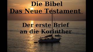 Die Bibel Das neue Testament Der erste Brief an die Korinther [upl. by Sacrod]