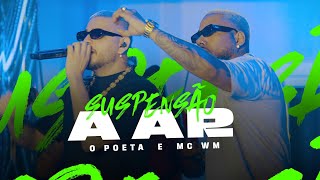 O Poeta e Mc Wm  Suspensão a Ar  Audiovisual Verão OutroSabor [upl. by Lev642]