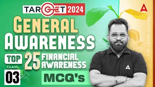 Top 25 Financial Awareness MCQs  General Awareness for Bank Exam 2024 by Ashish Gautam  Class 3 [upl. by Hanikahs]