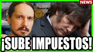 ❗DESASTRE❗ JAVIER MILEI pone un NUEVO IMPUESTO [upl. by Enilecram]