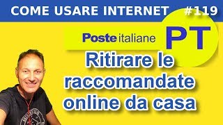 119 Come ritirare un raccomandata online da casa  Daniele Castelletti  Associazione Maggiolina [upl. by Morey]