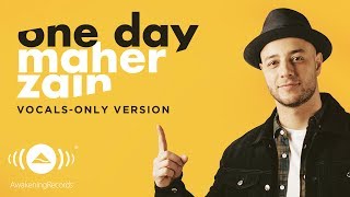 Maher Zain  One Day  ماهر زين  Vocals Only  بدون موسيقى  Official Lyric Video [upl. by Phippen]