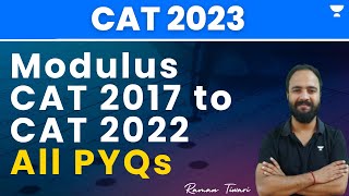 Modulus  CAT 2017 to CAT 2022  All PYQs  Raman Tiwari [upl. by Richter]