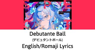 EnglishRomaji Lyrics Debutante Ball  Hoshimachi Suisei デビュタントボール星街すいせい【Hololive】 [upl. by Gnoud]