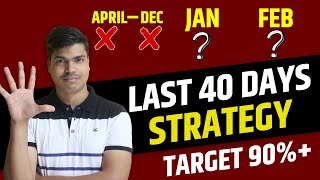 Last 40 Days Strategy to score 90 in class 12 Board exam 2024  Complete study plan DONT MISS THIS [upl. by Lodhia467]