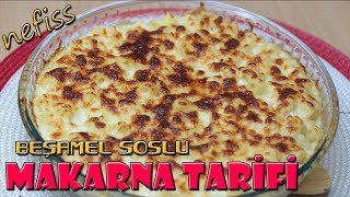 BEŞAMEL SOSLU MAKARNA TARİFİ  FIRINDA MAKARNA [upl. by Hallerson]