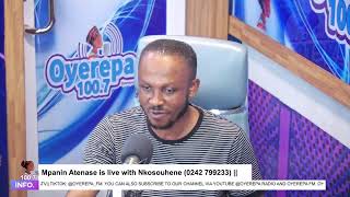 Mpanin Atenase is live with Nkosouhene on Oyerepa radio 0242 799233 24082024 [upl. by Pauli566]