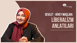 Liberalizm Anlatıları  Devlet  Birey Maçları [upl. by Iloj515]