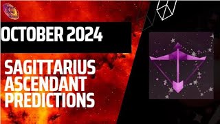 Sagittarius ascendant October 2024 predictions [upl. by Alguire]