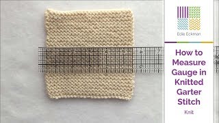 How to Measure Gauge in Knitted Garter Stitch [upl. by Raseac]