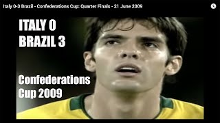 Italy 03 Brazil  Confederations Cup Quarter Finals  21 June 2009 [upl. by Fornof]