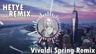 Vivaldi Spring REMIX by Hetye [upl. by Lea891]