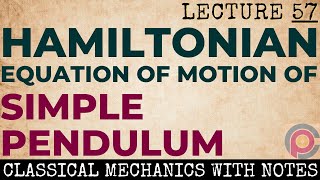 Hamiltonian for Simple Pendulum and Its Equations of Motion [upl. by Llerol130]