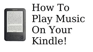 How To Play Music On Your Kindle [upl. by Litton509]