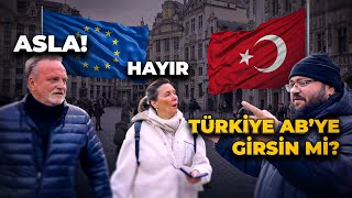 TÜRKİYE ABYE GİRMELİ Mİ🇪🇺 🇹🇷  AVRUPALILARA TÜRKLERİ SORDUK [upl. by Yorled]