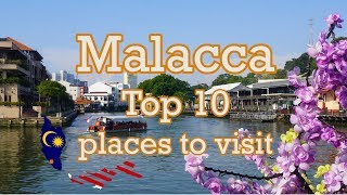 Malacca Top 10 places to visit MALAYSIA [upl. by Arihsat989]