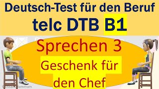 DTB B1  DeutschTest für den Beruf B1  Sprechen 3  Gemeinsam etwas planen  Geschenk für den Chef [upl. by Ecirad573]