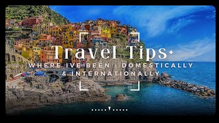 TRAVEL TIPS amp PLACES IVE TRAVELED TO MUST WATCH BEFORE YOUR NEXT TRIP TravelBae [upl. by Duquette]