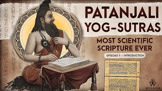 Patanjali Yog Sutras  Introduction  Full Series  Episode 1 [upl. by Akelam]