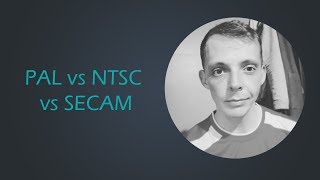 PAL vs SECAM vs NTSC  Comparisons [upl. by Jeannine]