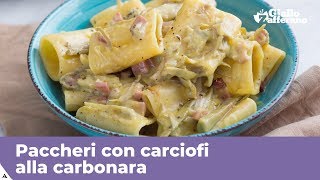 PACCHERI CON CARCIOFI ALLA CARBONARA La ricetta di GialloZafferano [upl. by Flosi510]