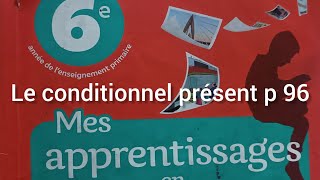 le conditionnel présent des verbes usuels des 1er et 2e g mesapprentissagesenfrançaisce6p96 [upl. by Aggri]