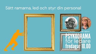 Du sätter ramarna  Psykodrama för ledare [upl. by Maxentia371]