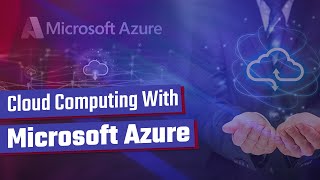 Cloud Computing With Microsoft Azure  Introduction [upl. by Naloj56]