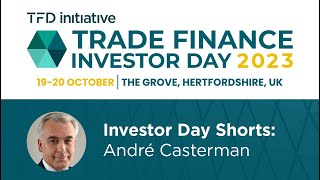 Trade Finance Investor Day – Shorts André Casterman discusses the new players in the market [upl. by Roxine]