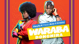 Keyla K  Waraba Dongnira Feat AnsT Crazy Clip Officiel [upl. by Trebma]