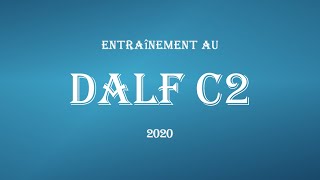 Entraînement au DALF C2 2020 [upl. by Gerg]