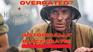 Why Hacksaw Ridge is Overrated Historical Blunders [upl. by Gainor]