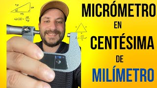 Cómo Leer un MICRÓMETRO en CENTÉSIMA de Milímetro mm [upl. by Becca]