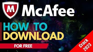 McAfee CRACK  McAfee 2023 CRACK  McAfee FREE PC  McAfee DOWNLOAD 2023 [upl. by Ettenuahs]