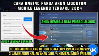 CARA UNPAK AKUN MOONTON TERBARU 2024  CARA MENGEMBALIKAN AKUN ML YANG DI CURI ATAU HILANG [upl. by Linn240]