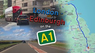 Entire Length of the A1  London to Edinburgh TIMELAPSE [upl. by Lavern]