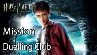 Harry Potter and the Half Blood Prince Mission Duelling Club [upl. by Vilhelmina241]