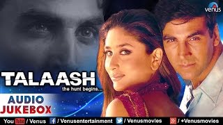 Talaash Audio Jukebox  Akshay Kumar Kareena Kapoor [upl. by Nylqcaj]