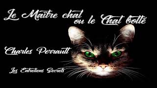 Le Maître chat ou le Chat botté Charles Perrault Conte Audio [upl. by Wiener]