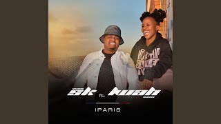 Paris feat Lwah Ndlunkulu [upl. by Amalbena642]