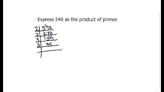 How to Find the Factors of 540  Express 540 as the Product of its Primes  Prime Factorization [upl. by Huberty164]