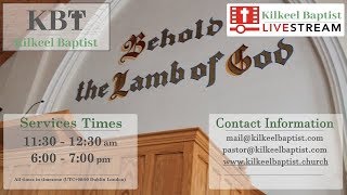 Kilkeel Baptist Tabernacle Live Stream [upl. by Ahsinan]