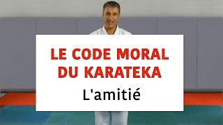 Karate  Le code moral du Karatéka  Lamitié karateblognet [upl. by Tsenre]