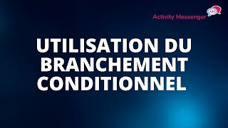 Utilisation du Branchement Conditionnel [upl. by Lieno]